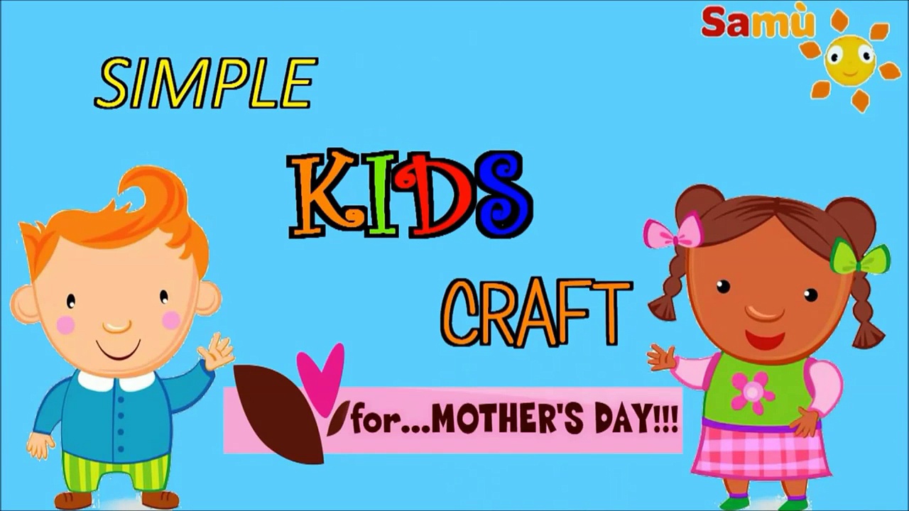 MOTHERS DAY -SIMPLE KIDS CRAFT: Preschool idea - Craft for Baby