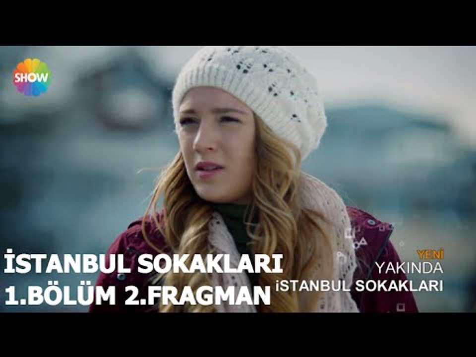 İstanbul Sokakları 1.Bölüm 2.Fragman