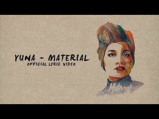 Yuna - Material (Official Lyric Video)