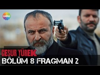 Cesur Yürek 8.Bölüm 2.Fragman