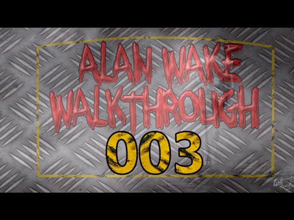 Alan Wake: Walkthrough - Part 3 Berry Flys down - Let's Play (Gameplay & Commentary)