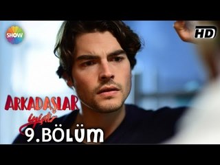 Télécharger la video: Arkadaşlar İyidir 9.Bölüm ᴴᴰ