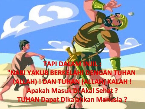 [8] BANYAK AYAT TIDAK MASUK AKAL DALAM INJIL ׃ “Yakub Berkelahi Dengan TUHAN (ALLAH) & TUHAN KALAH ! Aneh..