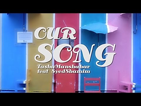Tasha Manshahar & Syed Shamim - Our Song (Official Music Video)