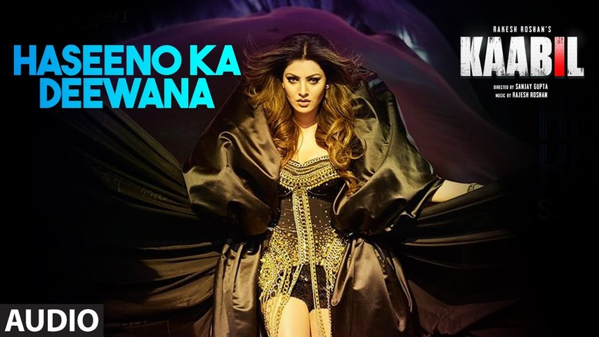 Haseeno Ka Deewana| Video Song |   Kaabil |   Hrithik Roshan|, Urvashi Rautela |  Raftaar |  Payal Dev|