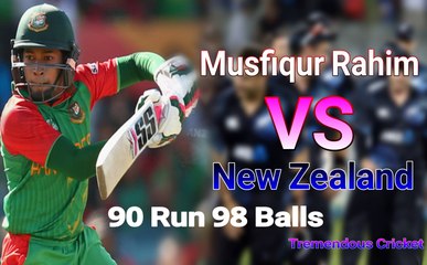 MUSHFIQUR RAHIM 90 98b vs NEW ZEALAND