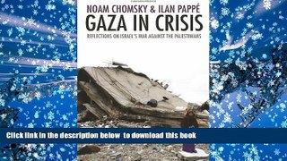 READ book  Gaza in Crisis: Reflections on Israel s War Against the Palestinians  FREE BOOK ONLINE