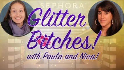 Glitter B*tches 1: The Sephora Kit