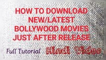 HINDI | How To Download Any New Bollywood/Hollywood Movie Just After Release