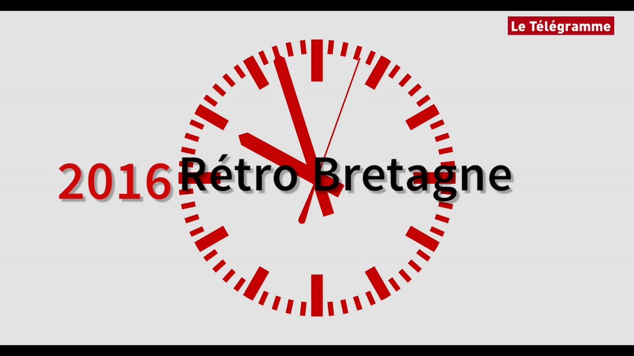 Bretagne. L'année 2016 résumée en cinq minutes