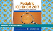 PDF [DOWNLOAD] Pediatric ICD-10-CM 2017: A Manual for Provider-Based Coding FOR IPAD