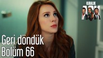 Kiralık Aşk 66. Bölüm Geri Döndük