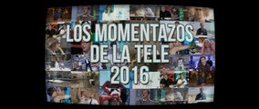 Momentazos de la tele 2016