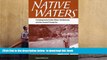 READ book  Native Waters: Contemporary Indian Water Settlements and the Second Treaty Era  FREE