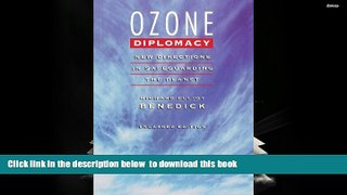 READ book  Ozone Diplomacy: New Directions in Safeguarding the Planet, Enlarged Edition (Harvard