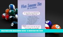 READ book  When Someone Dies in Florida: All the Legal and Practical Things You Need to Do When