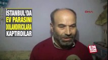 Ev parasını dolandırıcılara kaptırdılar | En Son Haber