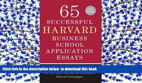 Free [PDF] Downlaod  65 Successful Harvard Business School Application Essays, Second Edition: