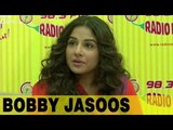 Vidya Balan Talks About 'Bobby Jasoos'