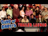 Sharman Joshi, Anupam Kher, Mahie Gill & Satish Kaushik At The 'Gang of Ghosts' Trailer Launch