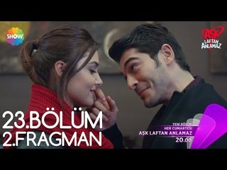 Aşk Laftan Anlamaz 23.Bölüm 2.Fragman