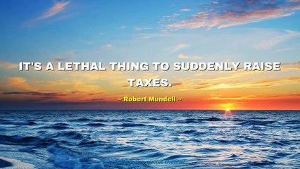 Robert Mundell Quotes