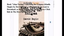 Download Alan Turing: Unlocking the Enigma (Kindle Single) ebook PDF