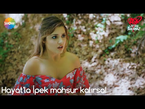 Aşk Laftan Anlamaz 3.Bölüm | Hayat'la İpek ormanda mahsur kaldı!