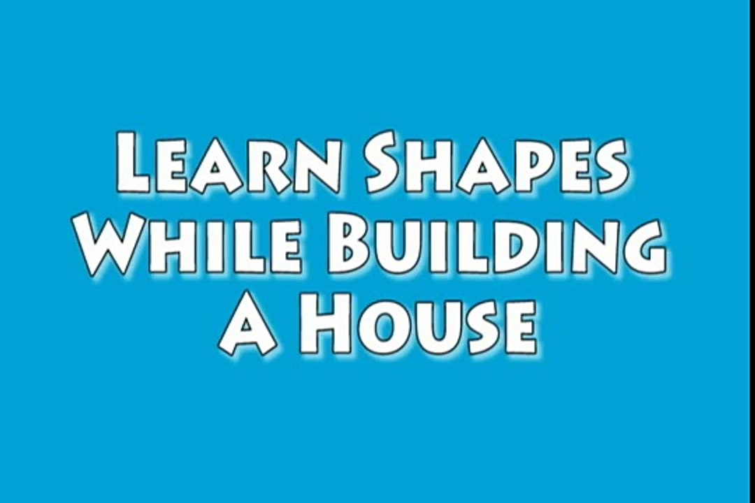 Vids4Kids.tv - Learn Shapes And Build A House