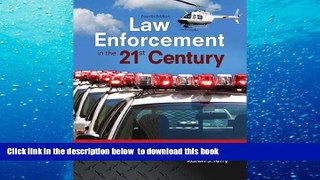 EBOOK ONLINE  Law Enforcement in the 21st Century (4th Edition)  DOWNLOAD ONLINE