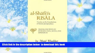 FREE PDF  Al-Shafi i s Risala: Treatise on the Foundations of Islamic Jurisprudence  DOWNLOAD