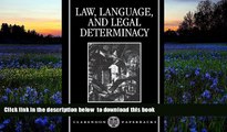 PDF [FREE] DOWNLOAD  Law, Language, and Legal Determinacy (Clarendon Paperbacks) READ ONLINE
