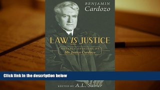 Online Benjamin N. Cardozo Law Is Justice: Notable Opinions of Mr. Justice Cardozo Full Book