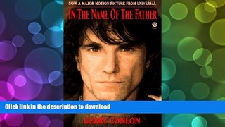 READ THE NEW BOOK In the Name of the Father: The Story of Gerry Conlon of the Guildford Four: