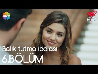 Aşk Laftan Anlamaz 6.Bölüm | Hayat ve Murat'ın balık tutma iddiası