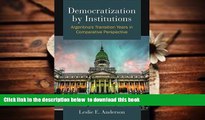 FREE [PDF]  Democratization by Institutions: Argentina s Transition Years in Comparative