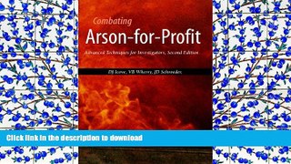 EBOOK ONLINE Combating Arson-For-Profit: Advanced Techniques for Investigators PREMIUM BOOK ONLINE