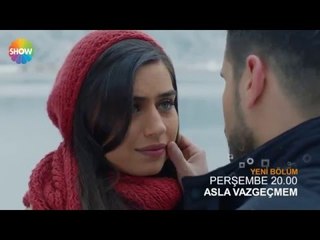 Asla Vazgeçmem 43.Bölüm 1.Fragman ᴴᴰ
