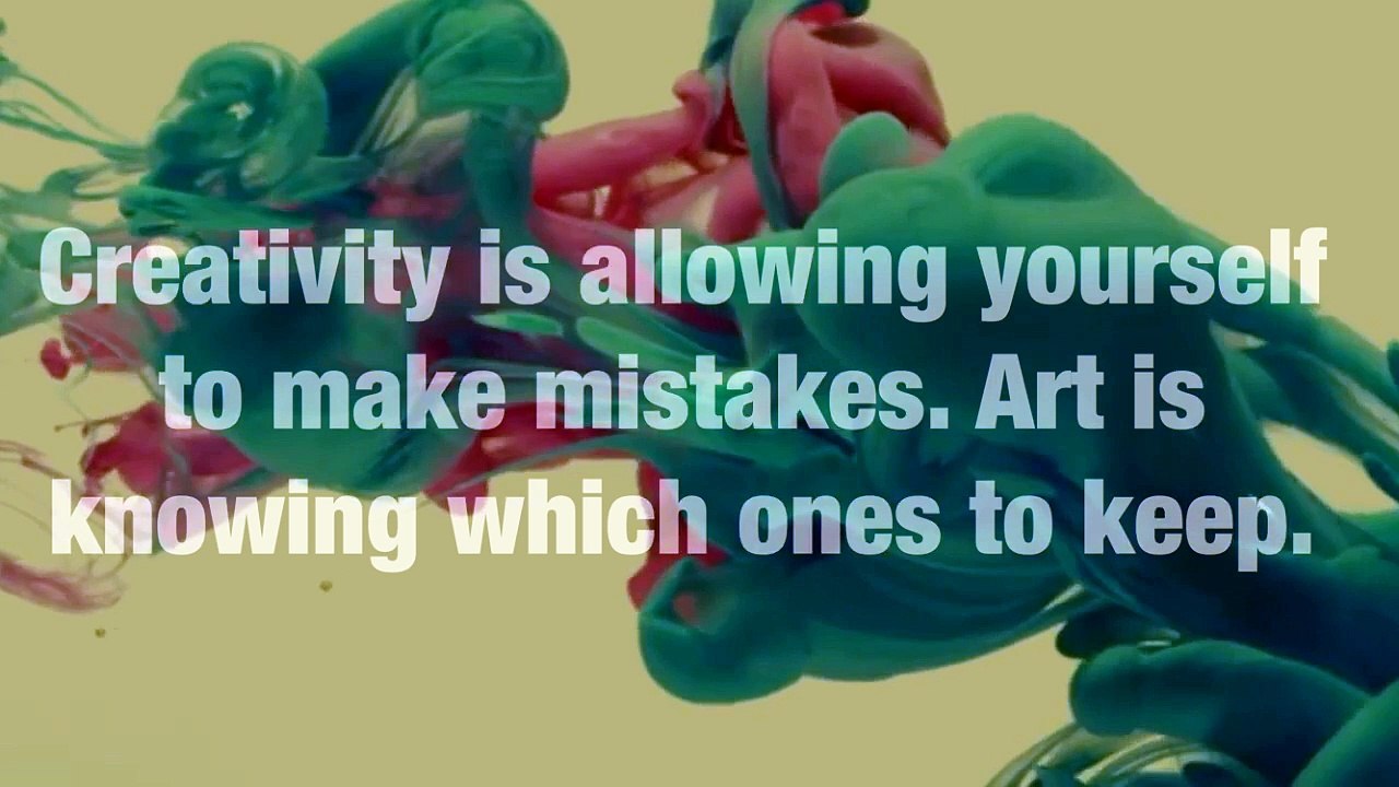 #Creativity is allowing yourself to make mistakes. #Art is knowing which ones to keep.