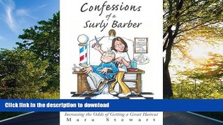 FAVORIT BOOK Confessions of a Surly Barber: Increasing the Odds of Getting a Great Haircut READ