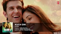 Kuch Din Full Song (Audio) _ Kaabil _ Hrithik Roshan, Yami Gautam _ Jubin Nautiy