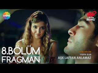 Aşk Laftan Anlamaz 8.Bölüm 3.Fragman