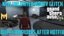 GTA 5 Online Glitches - NEW Unlimited Money Glitch - DUPE LOWRIDERS - AFTER HOTFIX!