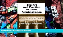 READ book  The Art and Practice of Court Administration (Public Administration and Public