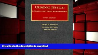 READ book  Criminal Justice: Introductory Cases and Materials, 6th (University Casebook Series)