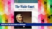 EBOOK ONLINE The Waite Court: Justices, Rulings, and Legacy (ABC-CLIO Supreme Court Handbooks)