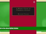 Online Richard Vogler A World View of Criminal Justice (International and Comparative Criminal