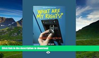 FAVORIT BOOK What Are My Rights?: Q A About Teens and the Law (Revised and Updated Third Edition)