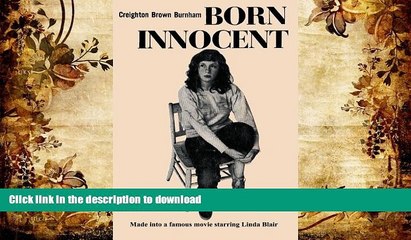 FREE [DOWNLOAD]  Born Innocent: Made into a Movie Starring Linda Blair  DOWNLOAD ONLINE