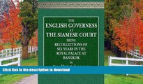 READ THE NEW BOOK The English Governess at the Siamese Court: Being Recollections of  Six Years in